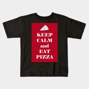 Keep Calm and Eat Pizza Kids T-Shirt